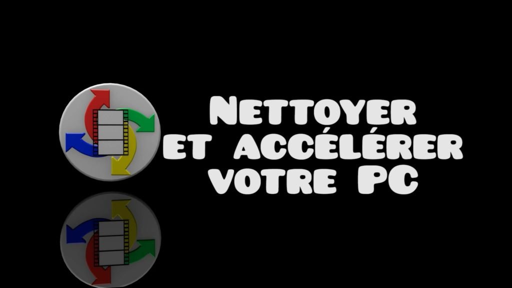 Nettoyer et accélérer votre PC