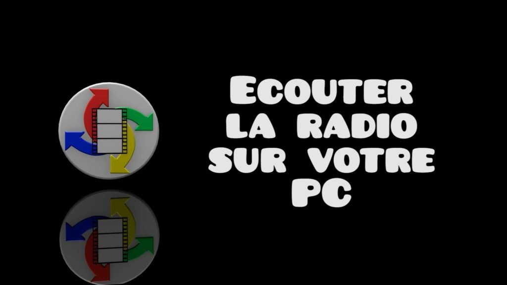 Ecouter la radios sur son PC