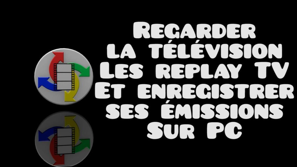 Regarder la télévision et ses replays sur votre PC et bien plus encore