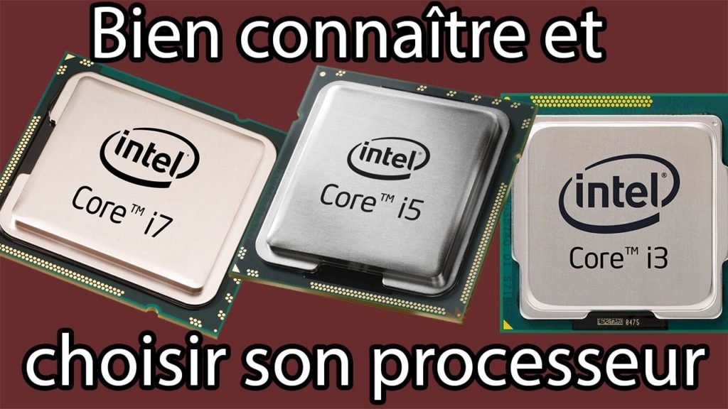 Bien connaître et choisir son processeur