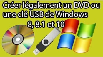 Créez légalement un DVD ou une clé USB de WIndows 8, 8 1 ou 10